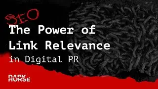 The Power of Link Relevance in Digital PR and SEO