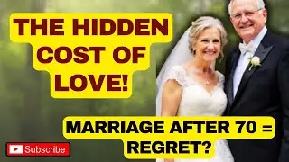 Why You Should Never Remarry After 70 According to Senior Life Experts - 5 Shocking Reasons