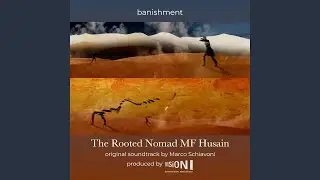 Banishment (from The Rooted Nomad MF Husain)