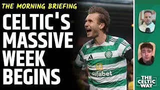 Celtic's massive week begins as Motherwell lie in wait | Josh Mulligan links | Livingston reflection