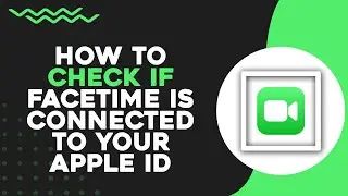 Как проверить, подключен ли FaceTime к вашему Apple ID (самый простой способ)