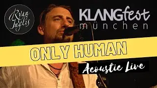 Only Human | Ryan Inglis | Live at Klangfest 2023