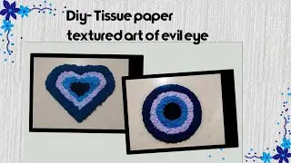 #diy- Tissue papers textured art of evil eye #homedecorideas
