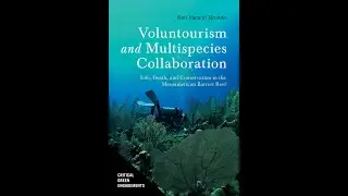 Voluntourism and Multispecies Collaboration Book Trailer