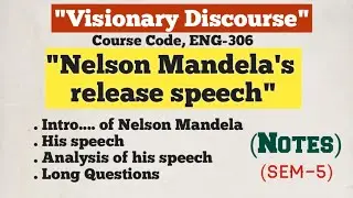 Nelson Mandela's release speech | Analysis of Nelson Mandela speech| Visionary Discourse | Sem-5 |