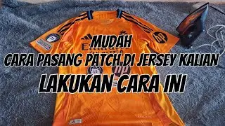 CARA MUDAH PASANG PATCH DI JERSEY BOLA KALIAN 2024,SELAMAT MENCOBA GUYS🔥🔥