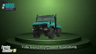 MODStory - #33 Volle Interactive Control Ausstattung im Unimog | Modvorstellung Farming Simulator 25