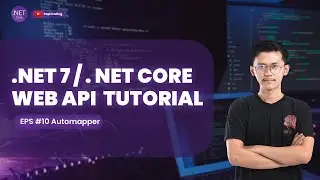 .NET 7 / .NET CORE WEB API TUTORIAL - EPS 10 AUTOMAPPER