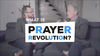 What is Prayer Revolution?