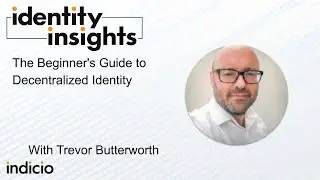 Identity Insights - The Beginner's Guide with Trevor Butterworth