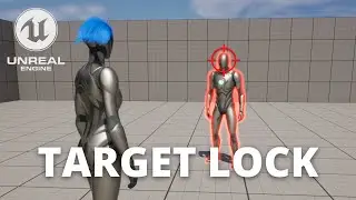 Как создать систему захвата цели противника в Unreal Engine 5