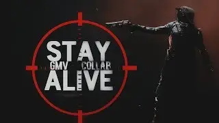 Stay Alive // GMV Collab (+zen payne)