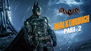 Batman Arkham Knight -&ldquo;City of Fear&rdquo; - New Gameplay - R BROS