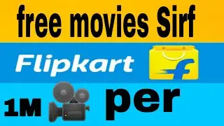 Flipkart  Free video 🎥 service movie,drama, comedy,romantic,action,adventure all category