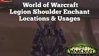 World of Warcraft Legion Shoulder Enchants and Locations
