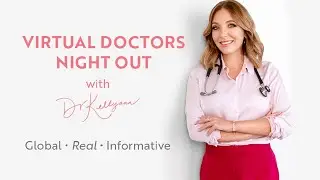 Virtual Doctors Night Out with Dr. Kellyann: Episode 3