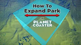 How to Expand Park Boundaries in Planet Coaster on PC