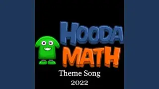 Hooda Math Theme Song 2022