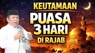 KEUTAMAAN PUASA 3 HARI DI BULAN RAJAB MENURUT ULAMA K,H ZAINUDIN MZ CERAMAH LUCU TERBARU