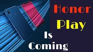 Huawei Honor Play India Launch Date Expected Specificationss And Features In Hindi |