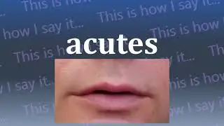 This is How I Say...acutes