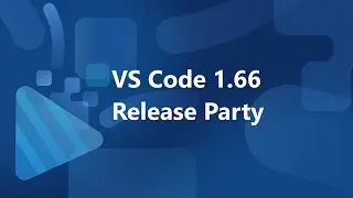 🎉 VS Code 1.66 Release Party