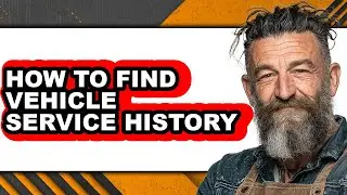 How to Find Vehicle Service History (easy Method)