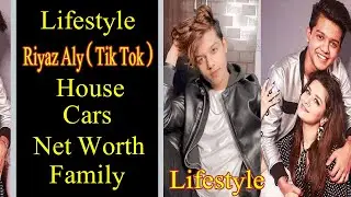 Riaz Aly (Tik Tok) Lifestyle 2020 Girlfriend, House, Family, Biography & More