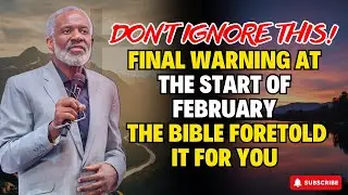 Bishop Noel Jones Sermons - Final Warning at the Start of February &mdash; The Bible Foretold It for You