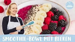 Smoothie-Bowl mit Beeren 🍓🍌| gesund & lecker | 10 Minuten Frühstück | Einfach Backen