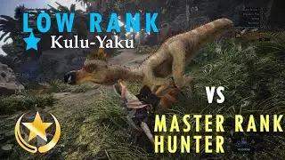 Master Rank Hunter vs Low Rank Kulu Ya Ku in Monster Hunter World