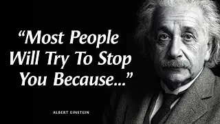 Perch&eacute; la maggior parte delle persone cercher&agrave; di fermarti | Citazioni di Einstein su persone e s...
