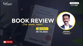 BOOK REVIEW (THE ATOMIC HABIT) | SHAJAN THRISSUR | BMAGIC 5AM CLUB