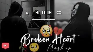 NON STOP HEART-BROKEN💔 🥺SAD SONGS 🎶 #lofesong #relaxingvideo #song 