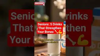 Seniors: 5 Drinks That Strengthen Your Bones 🦴💪 After 60 #StrengthenAfter60 #menshealthover60