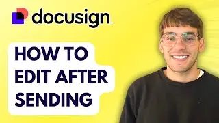 How to Edit Docusign after Sending [2026 Full Guide]