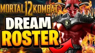 MORTAL KOMBAT 12 *DREAM ROSTER*! | Mortal Kombat Predictions