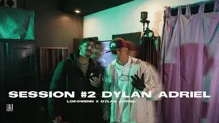 Dylan Adriel - Detras del HIT Session #2 (Ft. Lokowenn)