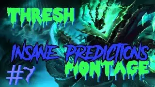 INSANE  Plays and Predictions!! - Thresh Montage #7 - League of Legends