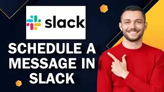How To Schedule A Message In Slack | Easy Tutorial