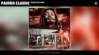 Paidro Classic - Know we Here (Official Audio)
