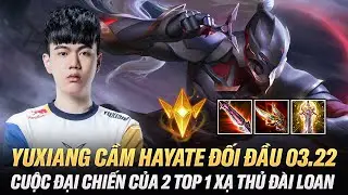 Yuxiang Chạm Mặt 03.22 Trong Kèo Khó Hayate vs Valhein Và Màn Xử Lý Cực Hay Trên Rank Thách Đấu Đài