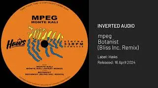 mpeg - Botanist (Bliss Inc. Remix) [Haŵs]