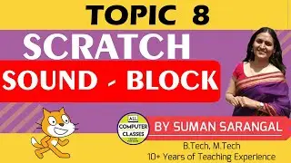 Sound - Block | Topic 8 | Learn to Code Scratch | All Computer Classes