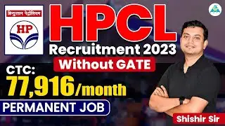HPCL Recruitment 2023 | WITHOUT GATE | CTC: ₹77,916/- Month | Permanent Job | Latest jobs 2023