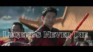 Legends Never Die || Shang - Chi And The Legends Of Ten Rings || Edit.