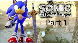 Sonic and the Black Knight Playthrough Part 1-Misty Lake