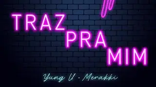 Bar&atilde;o U, Biro & Fequettia - Traz Pra Mim (Prod. CashMoneyAp)