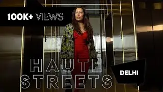 #HauteStreets Episode 2: Delhi With Scherezade Shroff | Hauterfly | S01E02