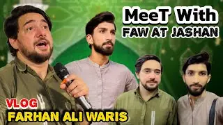 Meet with FARHAN ALI WARIS at JASHAN / Sued Ali Rizvi | VLOG